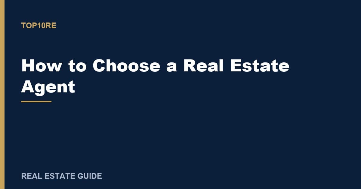 How to Choose a Real Estate Agent