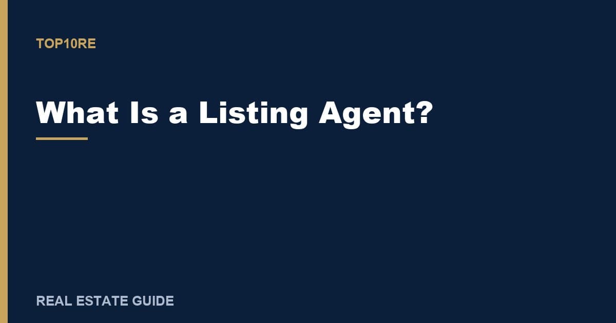 What Is a Listing Agent?