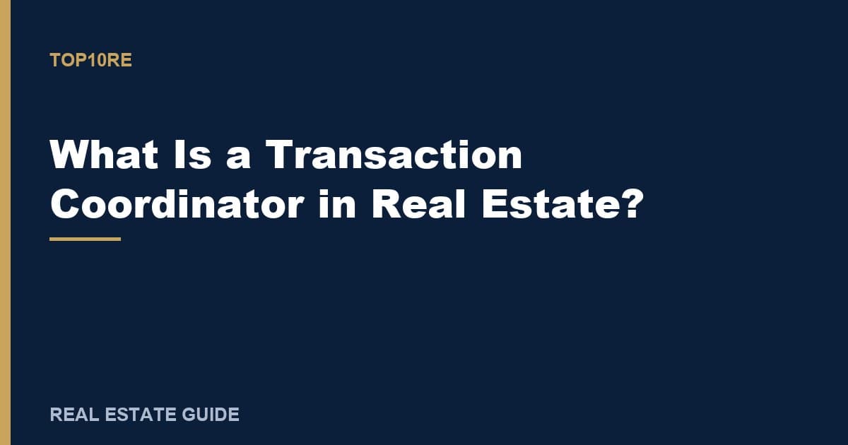 What Is a Transaction Coordinator in Real Estate?